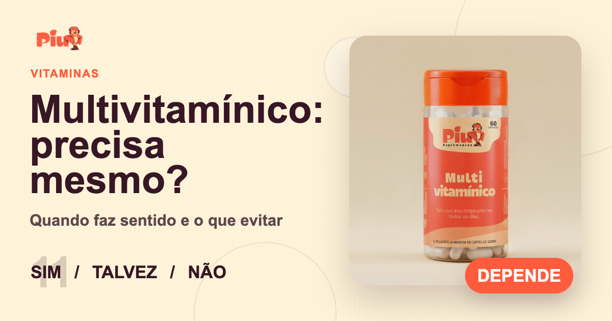 Capa do artigo: Multivitamínico: Você Precisa Mesmo ou é Dinheiro Jogado Fora?