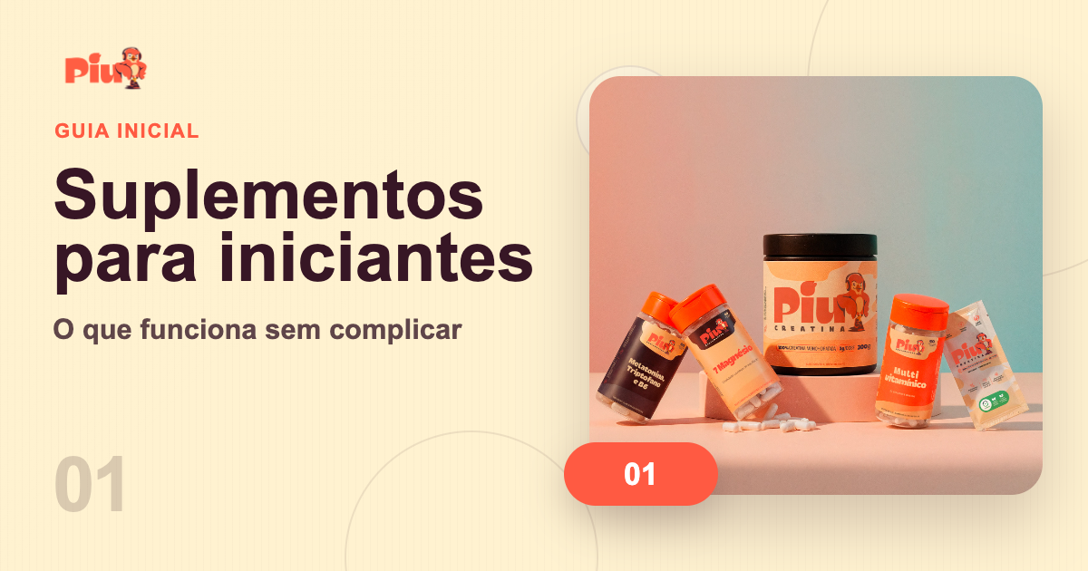 Capa do artigo: Suplementos para Iniciantes: O Que Realmente Funciona (Sem Complicar)